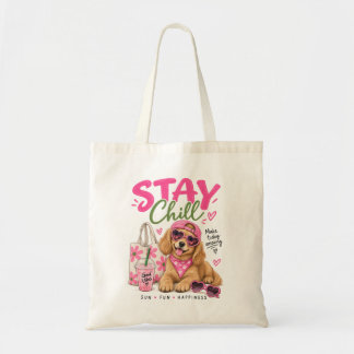 Bolsa Tote Cute Stay Chill Dog Pink Summer Good Vibes