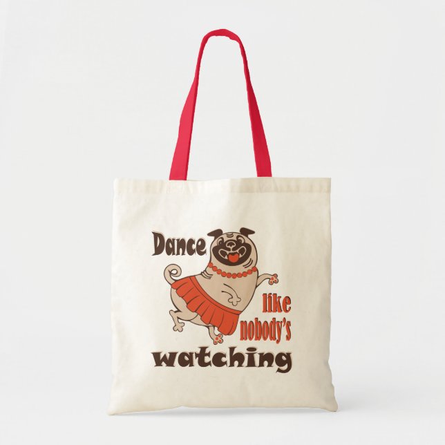 Bolsa Tote Dance como ninguém está assistindo Pug Dog feminin (Frente)