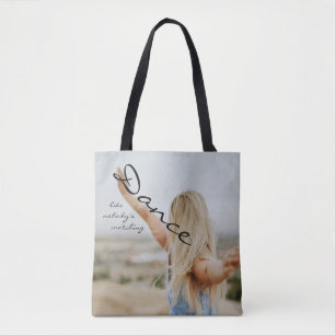 Bolsa Tote Dance like nobody's watching