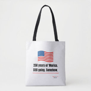 Bolsa Tote de 250 anos de 'Murica Ainda indo