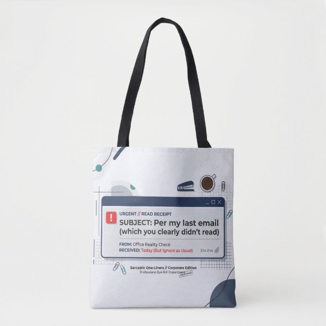 Bolsa Tote De Acordo com Meu Último E-mail Citação Engraçada  (Frente)