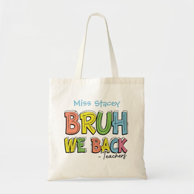 Bolsa Tote De volta à Escola Professores "Bruh, We Back" colo (Frente)