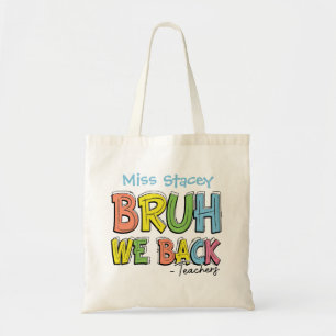 Bolsa Tote De volta à Escola Professores "Bruh, We Back" colo