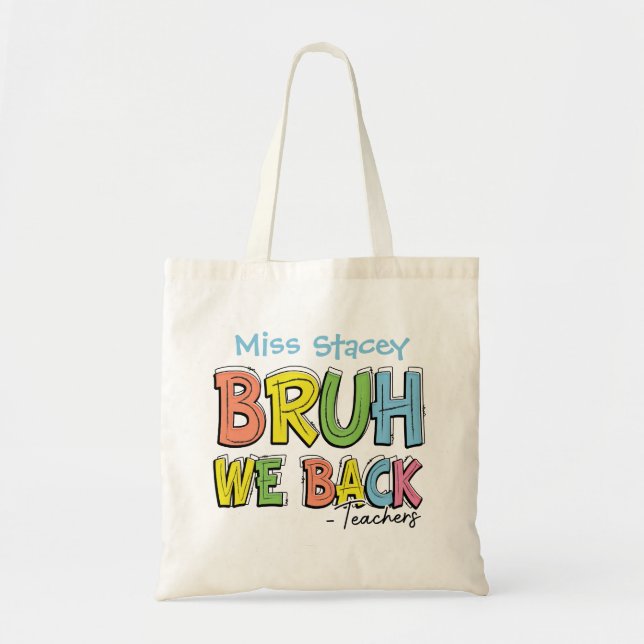 Bolsa Tote De volta à Escola Professores "Bruh, We Back" colo (Frente)