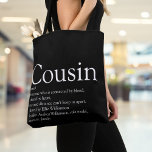 Bolsa Tote Definição de Primo de Diversão Branca e Negra Mode<br><div class="desc">Personalize seu primo especial para criar um presente único. Uma maneira perfeita de mostrar a eles o quão maravilhosos eles são todos os dias. Você pode até personalizar o fundo para a cor favorita deles. Projetado por Thisnotme©</div>