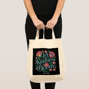 Bolsa Tote Deixe a Bondade Florescer Seja Gentil Flores de Ar
