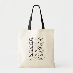 Bolsa Tote Deixe-o ir! Citação de caligrafia motivacional
