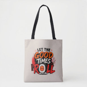 Bolsa Tote Deixe os bons tempos rolar