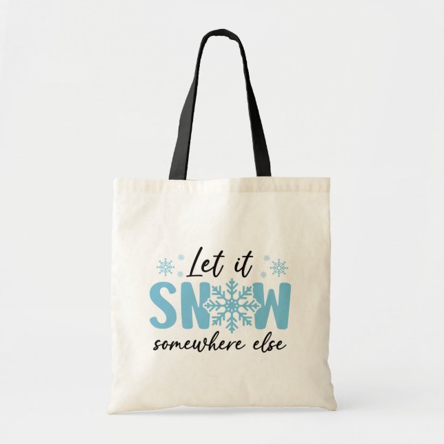 Bolsa Tote Deixem-Na Neve Em Outro Lugar - Design De Inverno  (Frente)