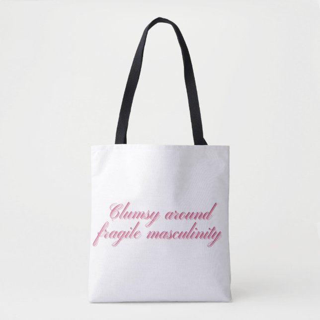 Bolsa Tote Desajeitado Perto da Masculinidade Frágil Engraçad (Frente)