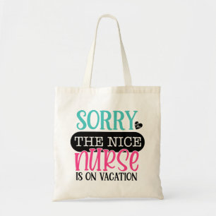 Bolsa Tote Desculpe A Enfermeira De Nice Está De Férias
