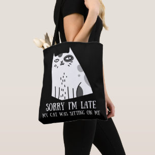 Bolsa Tote Desculpe, estou atrasado, meu gato estava sentado
