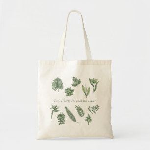 Bolsa Tote Desculpe, eu já tenho plantas este fim de semana