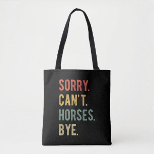 Bolsa Tote Desculpe Não Cavalos Tchau II