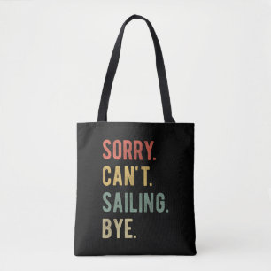 Bolsa Tote Desculpe não poder velejar tchau II