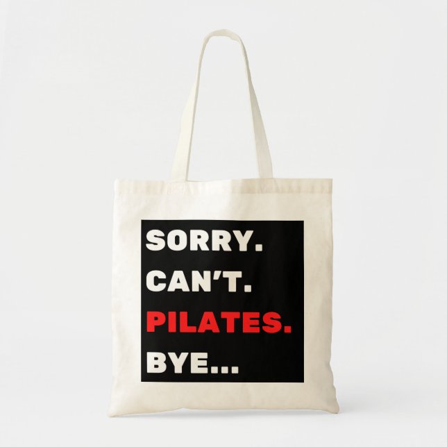 Bolsa Tote Desculpe. Não posso. Pilatos. Tchau. (Frente)