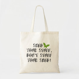 Bolsa Tote Desfaça-se das suas coisas, não encha sua sacola d