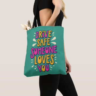 Bolsa Tote Dirija Com Segurança, Alguém Te Ama