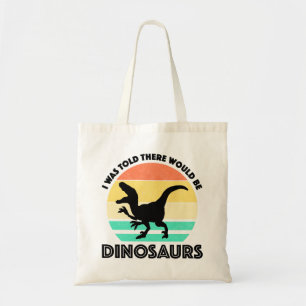 Bolsa Tote Disseram-me que Haveria Dinossauros