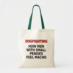 Bolsa Tote Dogfighting: Como os homens com pénis pequenos
