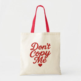 Bolsa Tote Don’t Copy Me Tote Bag