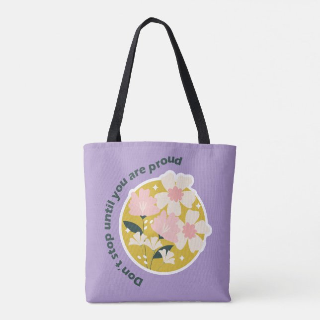 Bolsa Tote Don’t Stop Until You Are Proud  Motivational Quote (Verso)