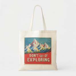 Bolsa Tote "DON'T GET TIRED OF EXPLORING" in Lofi style