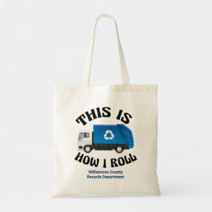 Bolsa Tote Driver de Caminhão de reciclagem É assim que eu fa