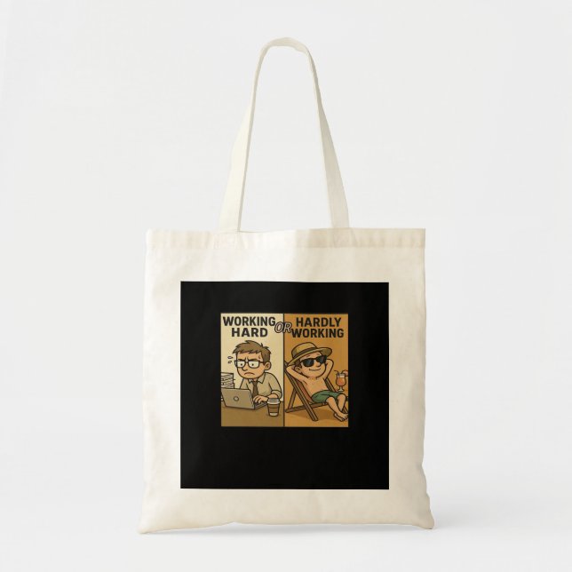 Bolsa Tote Duro De Trabalho Ou Citação Mal Engraçada (Frente)