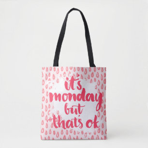 Bolsa Tote É segunda-feira mas aquele é aprovado