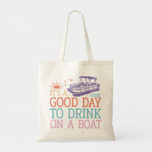 Bolsa Tote É Um Bom Dia Beber Num Barco