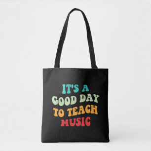 Bolsa Tote É um bom dia para ensinar música