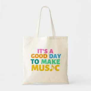 Bolsa Tote É um bom dia para fazer música