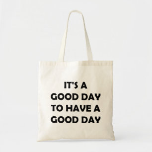 Bolsa Tote É um dia de Excelente   Citação Inspirativa