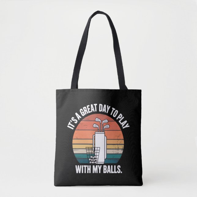 Bolsa Tote É Um Ótimo Dia Para Brincar Com As Minhas Bolas Go (Frente)