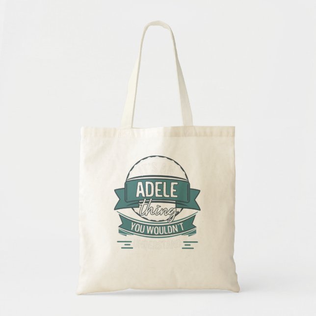 Bolsa Tote É uma coisa da Adele que você não entenderia (Frente)