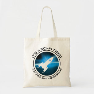 Bolsa Tote É uma coisa do Sci-Fi - você não entenderia