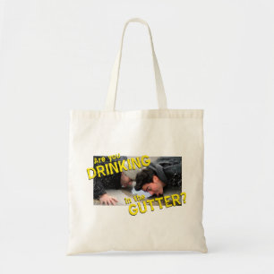 Bolsa Tote "É você que bebe na calha? "