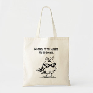 Bolsa Tote Educador Dedicado a Pequenos Humanos com Grandes S