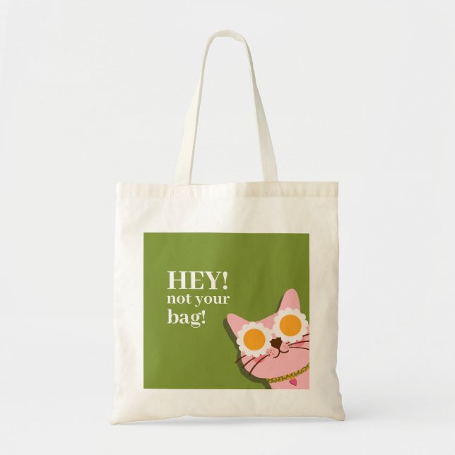 Bolsa Tote Ei! Não É O Seu Saco Engraçado De Gato (Frente)