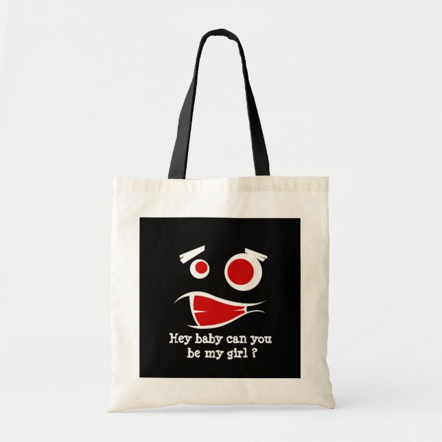 Bolsa Tote Ei, querida, você pode ser minha design de camiset (Frente)