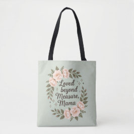Bolsa Tote Elegant stylish chic Loved beyond measure, mama