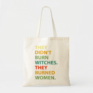 Bolsa Tote Eles não queimaram bruxa que queimaram mulheres