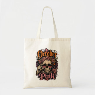 Bolsa Tote Em Outubro Nós Usamos Rosa Caveira Floral