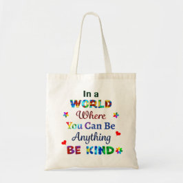 Bolsa Tote Em um mundo onde você pode ser qualquer coisa