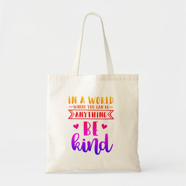 Bolsa Tote em um mundo onde você pode ser qualquer coisa seja (Frente)