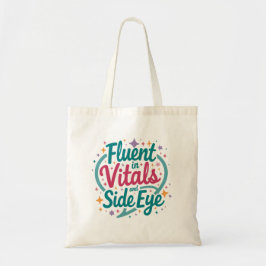 Bolsa Tote Enfermeira Fluente em Sinais Vitais e O