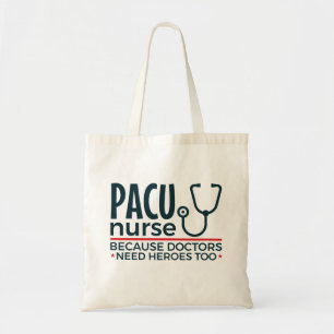 Bolsa Tote Enfermeira PACU Porque Médicos Precisam De Heróis