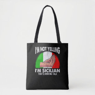 Bolsa Tote Engraçado citação da Sicília por Yelling Sicilian