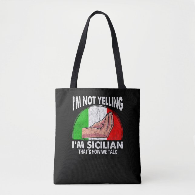 Bolsa Tote Engraçado citação da Sicília por Yelling Sicilian (Frente)
